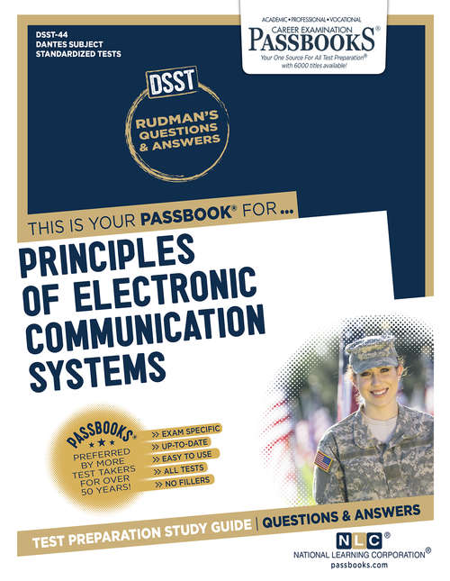 Book cover of PRINCIPLES OF ELECTRONIC COMMUNICATION SYSTEMS: Passbooks Study Guide (DANTES Subject Standardized Tests (DSST))