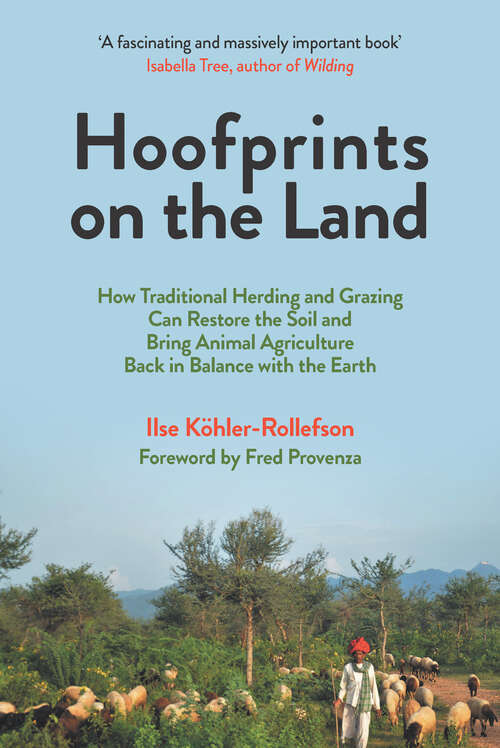 Book cover of Hoofprints on the Land: How Traditional Herding and Grazing Can Restore the Soil and Bring Animal Agriculture Back in Balance with the Earth