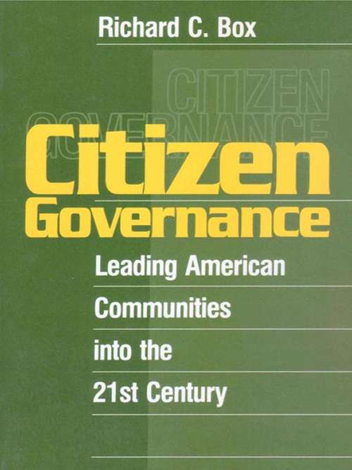 Book cover of Citizen Governance: Leading American Communities Into the 21st Century