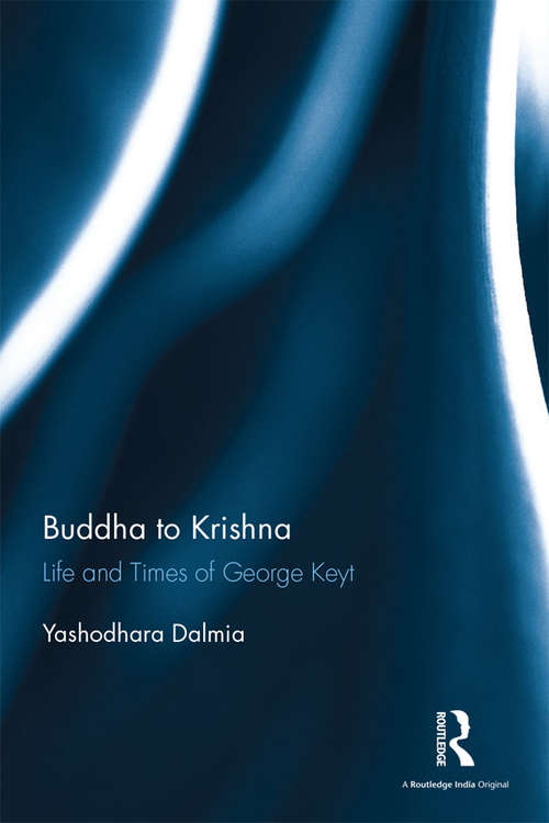 Book cover of Buddha to Krishna: Life and Times of George Keyt