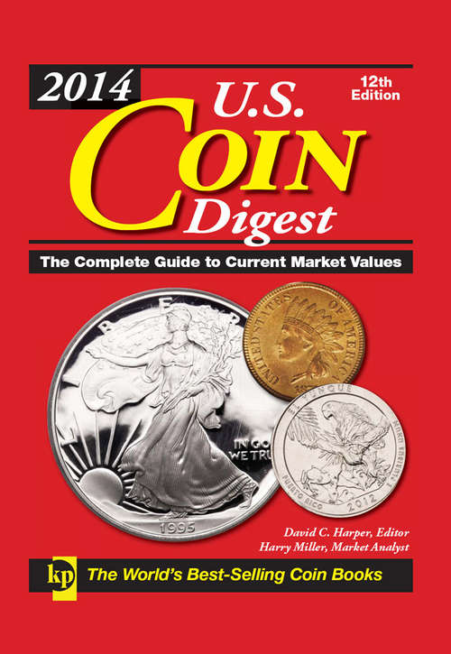 Book cover of 2014 U.S. Coin Digest: The Complete Guide to Current Market Values (12)