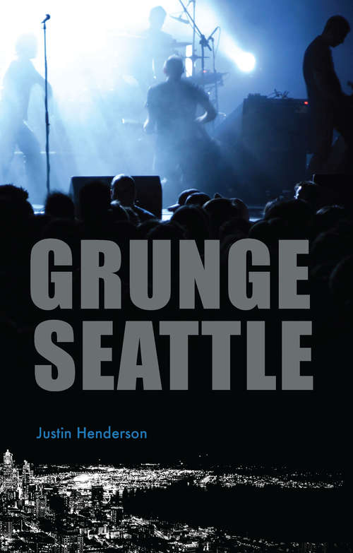 Book cover of Grunge Seattle