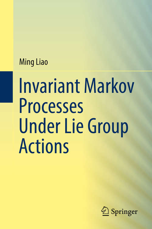 Book cover of Invariant Markov Processes Under Lie Group Actions
