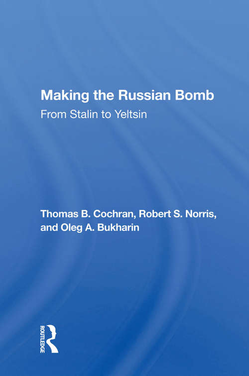 Book cover of Making The Russian Bomb: From Stalin To Yeltsin