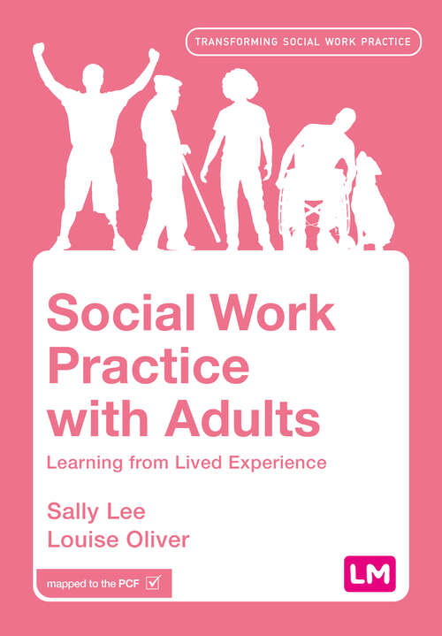 Book cover of Social Work Practice with Adults: Learning from Lived Experience (First Edition) (Transforming Social Work Practice Series)