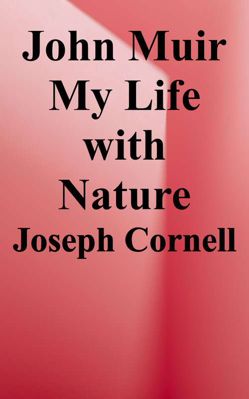 Book cover of John Muir: My Life With Nature (A Sharing Nature With Children Book)