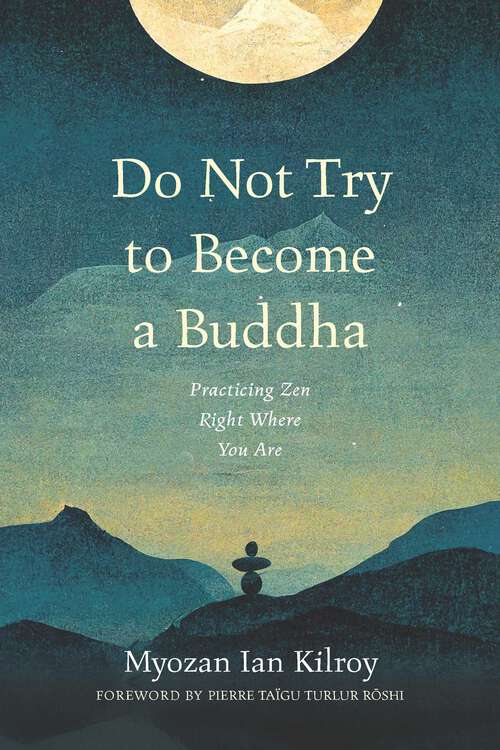 Book cover of Do Not Try to Become a Buddha