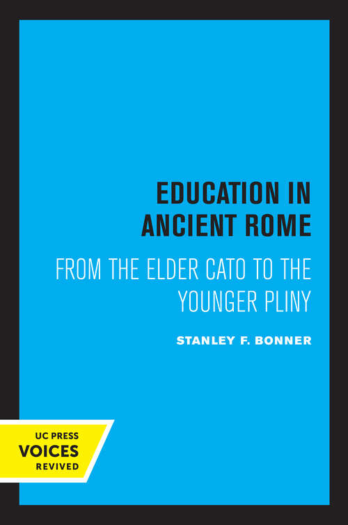 Book cover of Education in Ancient Rome: From the Elder Cato to the Younger Pliny