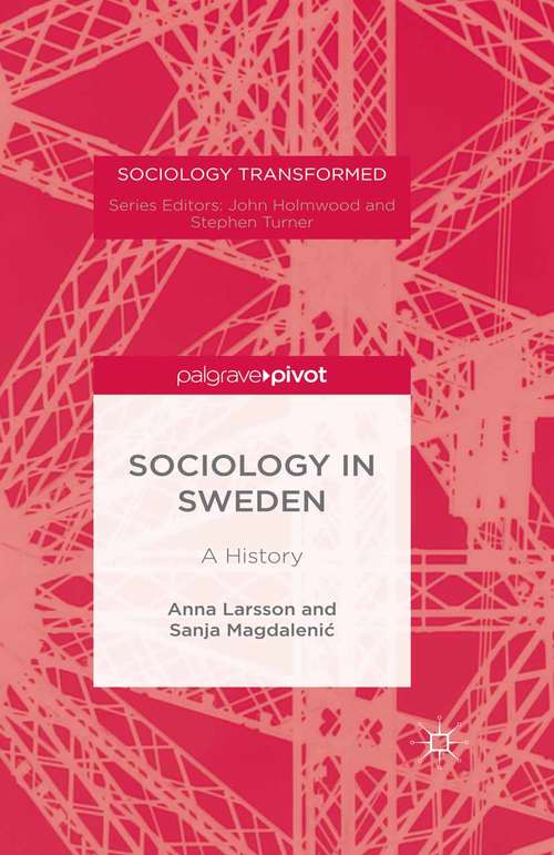 Book cover of Sociology in Sweden: A History (1st ed. 2015) (Sociology Transformed)