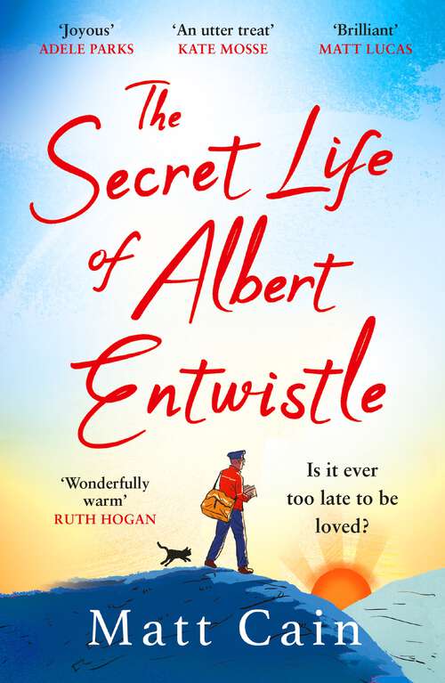 Book cover of The Secret Life of Albert Entwistle: the most heartwarming and uplifting love story of the year