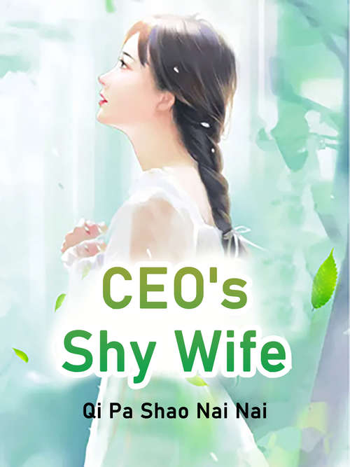 Book cover of CEO's Shy Wife: Volume 1 (Volume 1 #1)