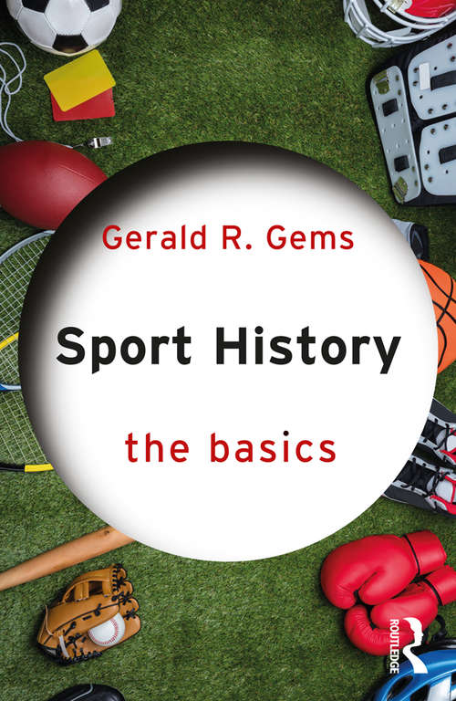 Book cover of Sport History: The Basics (2) (The Basics #8)
