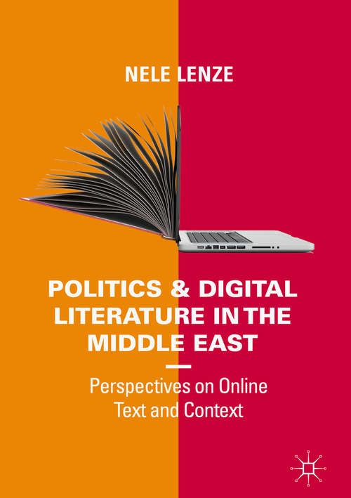 Book cover of Politics and Digital Literature in the Middle East: Perspectives On Online Text And Context