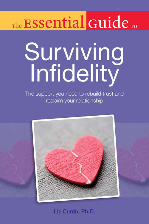 Book cover of The Essential Guide to Surviving Infidelity: The Support You Need to Rebuild Trust and Reclaim Your Relationship (Essential Guide)