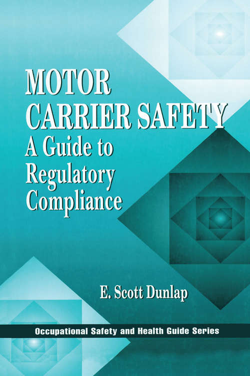 Book cover of Motor Carrier Safety: A Guide to Regulatory Compliance