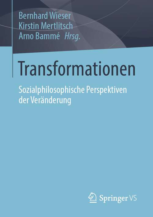 Book cover of Transformationen: Sozialphilosophische Perspektiven der Veränderung (1. Aufl. 2022)