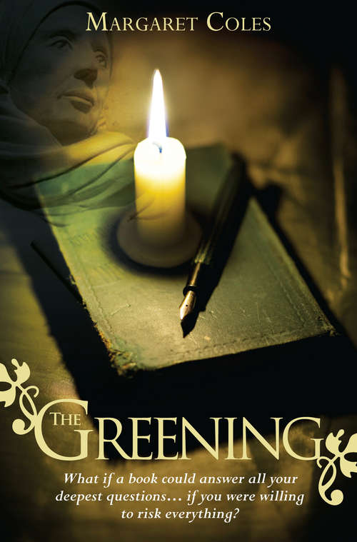 Book cover of The Greening: What if a Book Could Answer All Your Deepest Questions# if You Were Willing to Risk Everything?