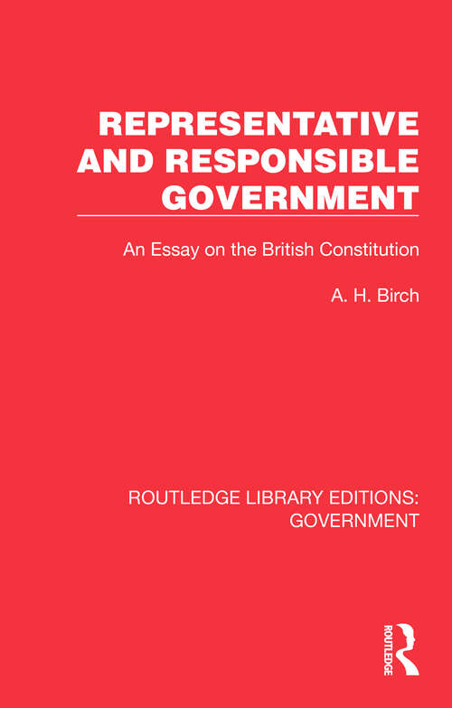 Book cover of Representative and Responsible Government: An Essay on the British Constitution (Routledge Library Editions: Government)