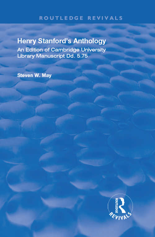 Book cover of Henry Stanford's Anthology: An Edition of Cambridge University Library manuscript Dd. 5.75 (Routledge Revivals)