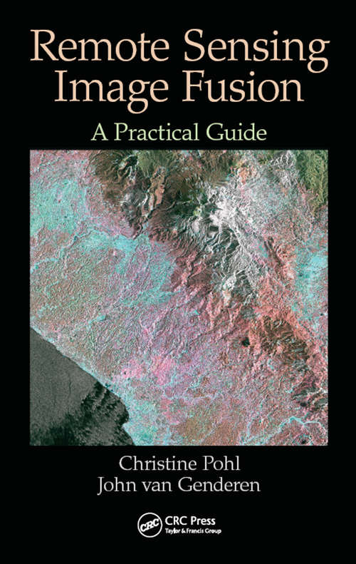 Book cover of Remote Sensing Image Fusion: A Practical Guide