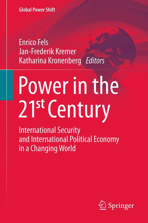 Book cover of Power in the 21st Century: International Security and International Political Economy in a Changing World