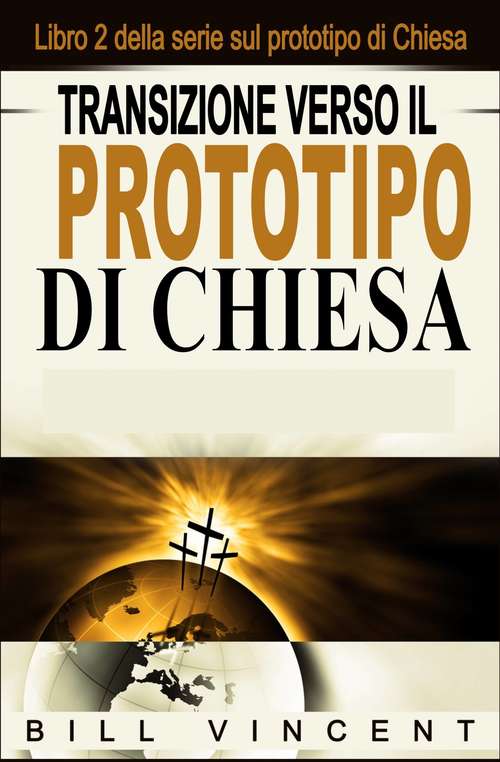 Book cover of Transizione verso il Prototipo di Chiesa (Prototipo di Chiesa #2)