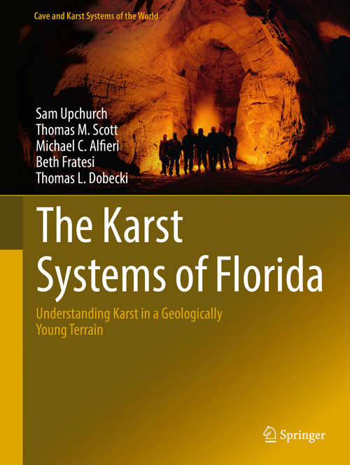 Book cover of The Karst Systems of Florida: Understanding Karst in a Geologically Young Terrain (Cave and Karst Systems of the World)