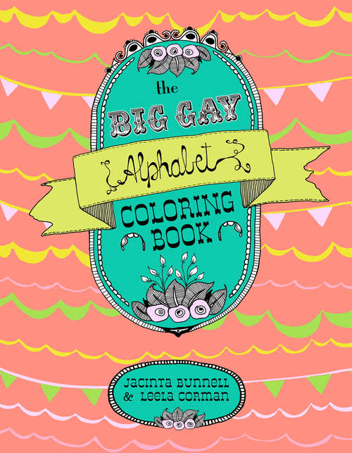 Book cover of The Big Gay Alphabet Coloring Book (Reach and Teach)