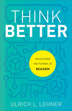 Book cover of Think Better: Unlocking the Power of Reason