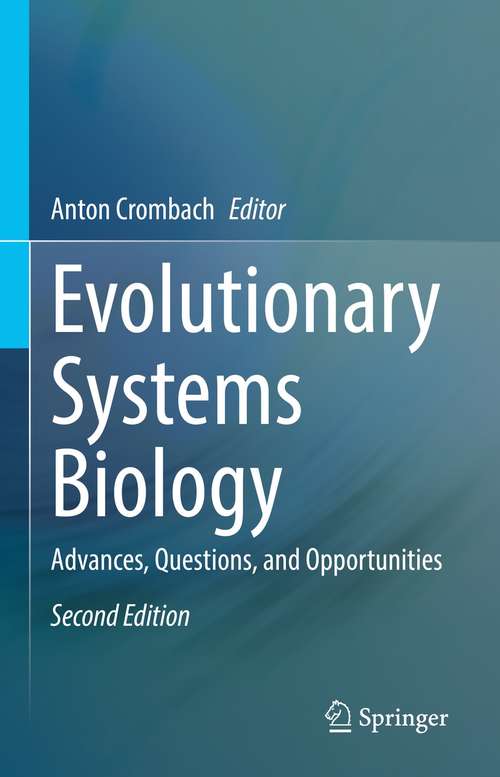 Book cover of Evolutionary Systems Biology: Advances, Questions, and Opportunities (2nd ed. 2021)