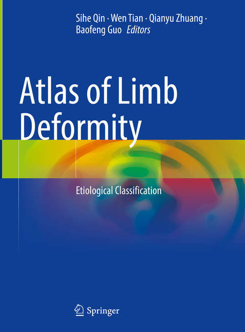 Book cover of Atlas of Limb Deformity: Etiological Classification