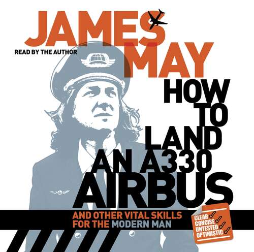 Book cover of How to Land an A330 Airbus: And Other Vital Skills for the Modern Man