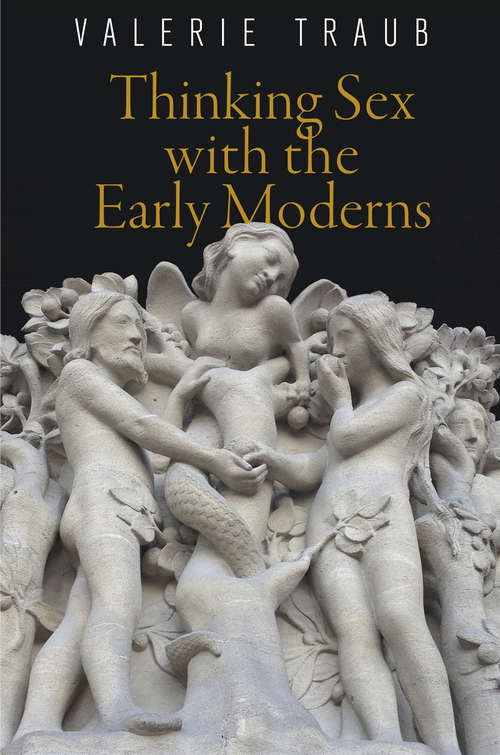 Book cover of Thinking Sex with the Early Moderns (Haney Foundation Series)