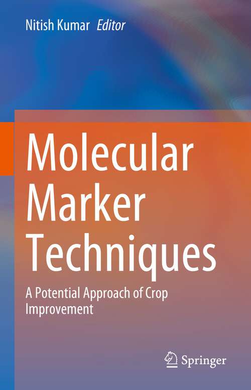 Book cover of Molecular Marker Techniques: A Potential Approach of Crop Improvement (1st ed. 2023)