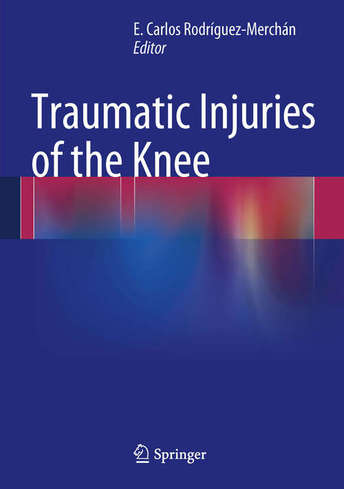 Book cover of Traumatic Injuries of the Knee