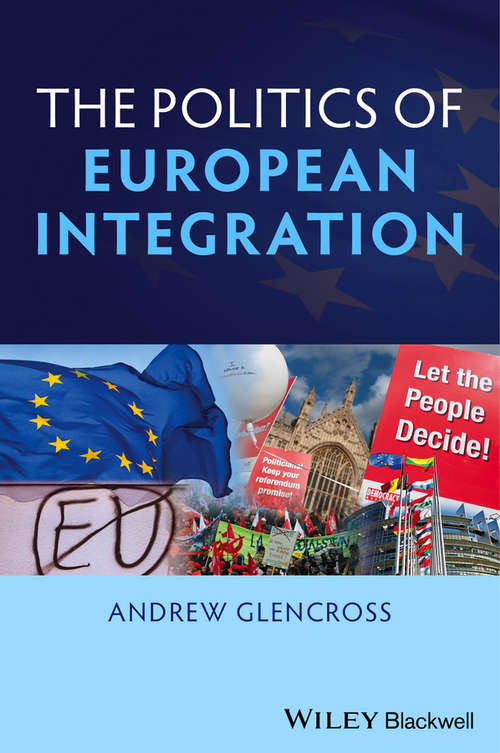 Book cover of Politics of European Integration: Political Union or a House Divided?