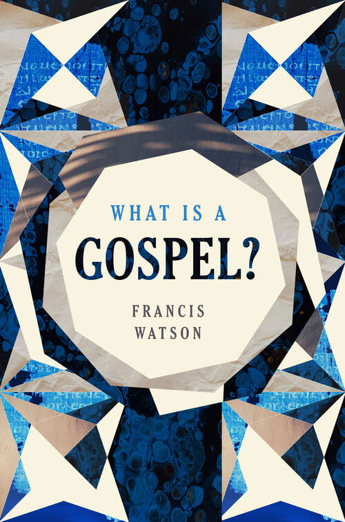 Book cover of What Is a Gospel?