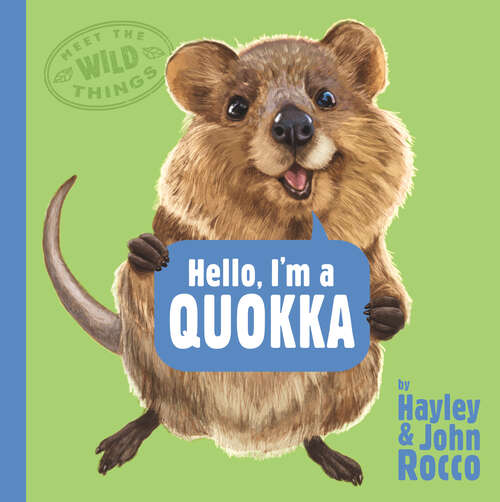 Book cover of Hello, I'm a Quokka (Meet the Wild Things #3)