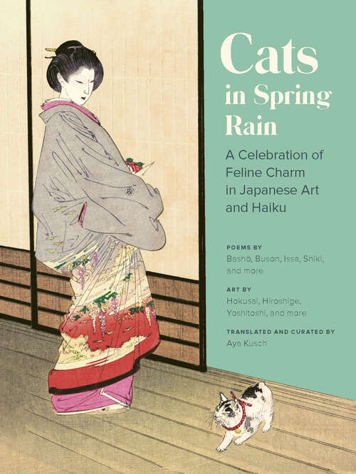 Book cover of Cats in Spring Rain: A Celebration of Feline Charm in Japanese Art and Haiku