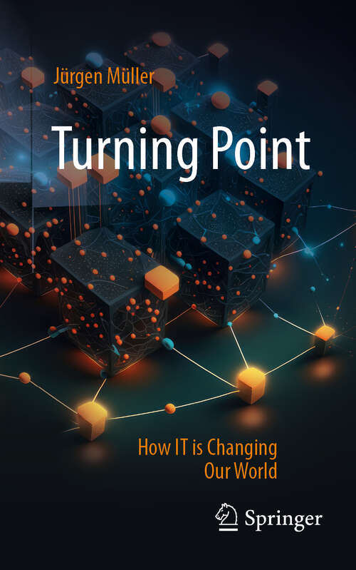 Book cover of Turning Point: How IT is Changing Our World