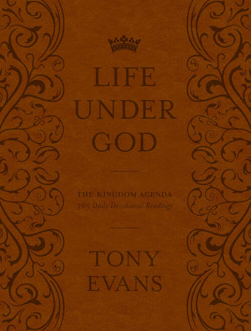 Book cover of The Life Under God: The Kingdom Agenda 365 Daily Devotional Readings (New Edition)