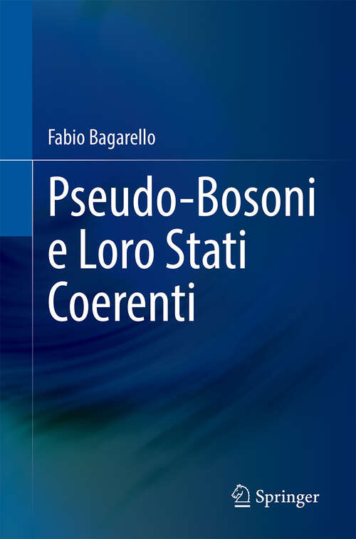 Book cover of Pseudo-Bosoni e Loro Stati Coerenti (2024)