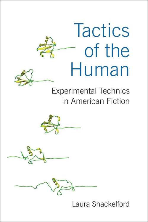 Book cover of Tactics Of The Human: Experimental Technics In American Fiction