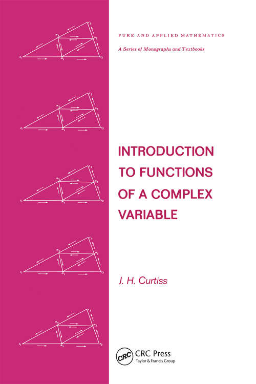 Book cover of Introduction to Functions of a Complex Variable (Chapman And Hall/crc Pure And Applied Mathematics Ser. #44)