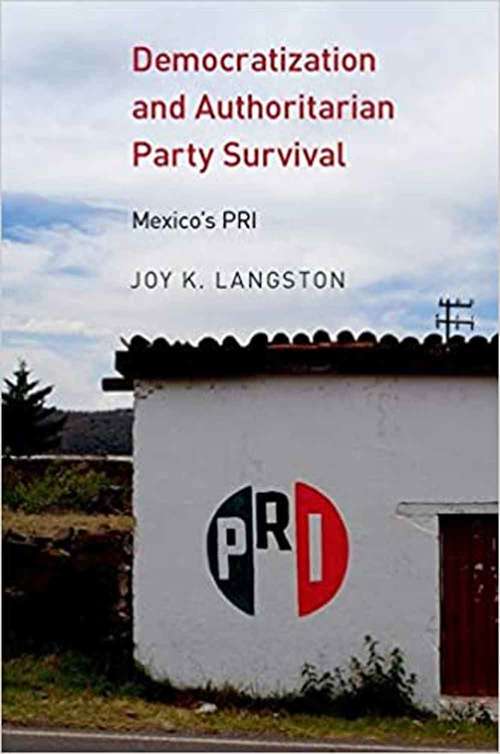 Book cover of Democratization and Authoritarian Party Survival: Mexico's PRI