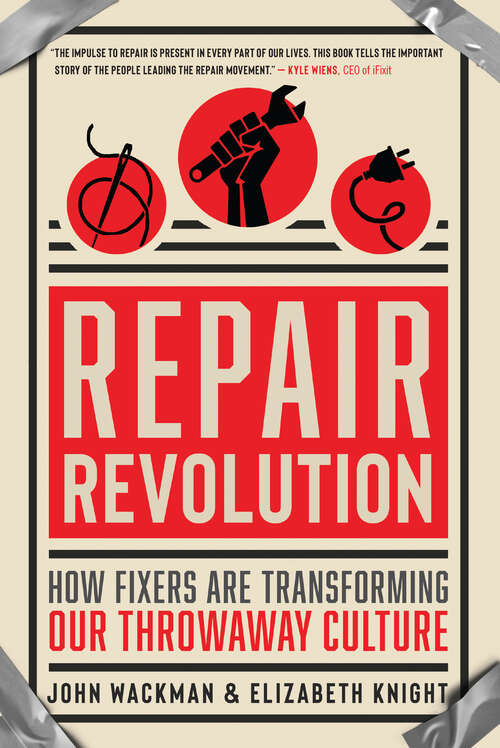 Book cover of Repair Revolution: How Fixers Are Transforming Our Throwaway Culture