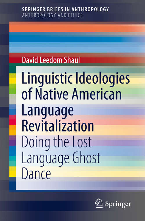 Book cover of Linguistic Ideologies of Native American Language Revitalization