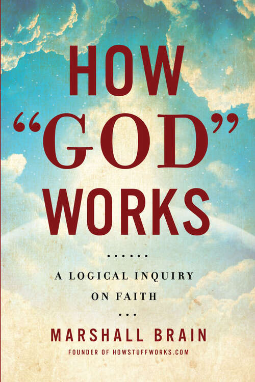 Book cover of How "God" Works: A Logical Inquiry on Faith