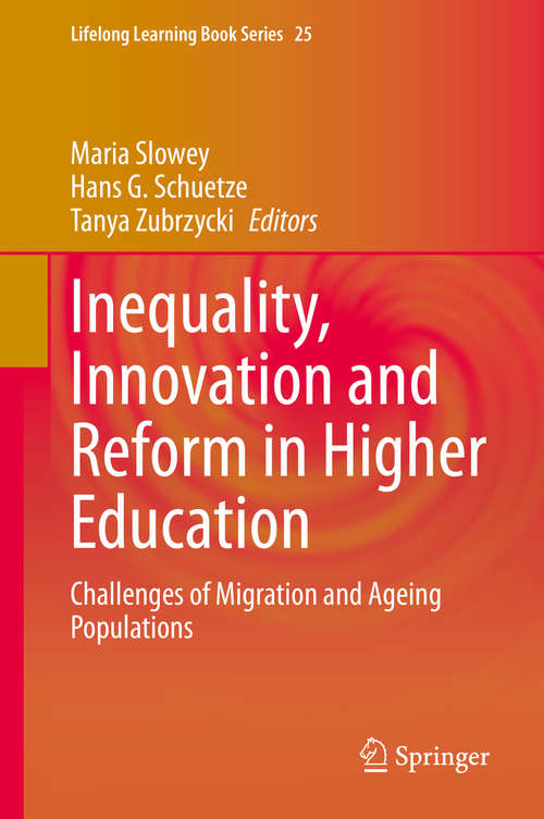 Book cover of Inequality, Innovation and Reform in Higher Education: Challenges of Migration and Ageing Populations (1st ed. 2020) (Lifelong Learning Book Series #25)