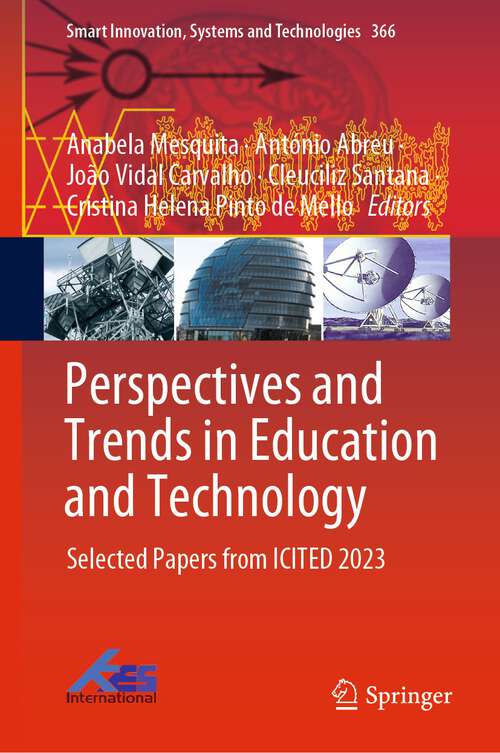 Book cover of Perspectives and Trends in Education and Technology: Selected Papers from ICITED 2023 (1st ed. 2023) (Smart Innovation, Systems and Technologies #366)